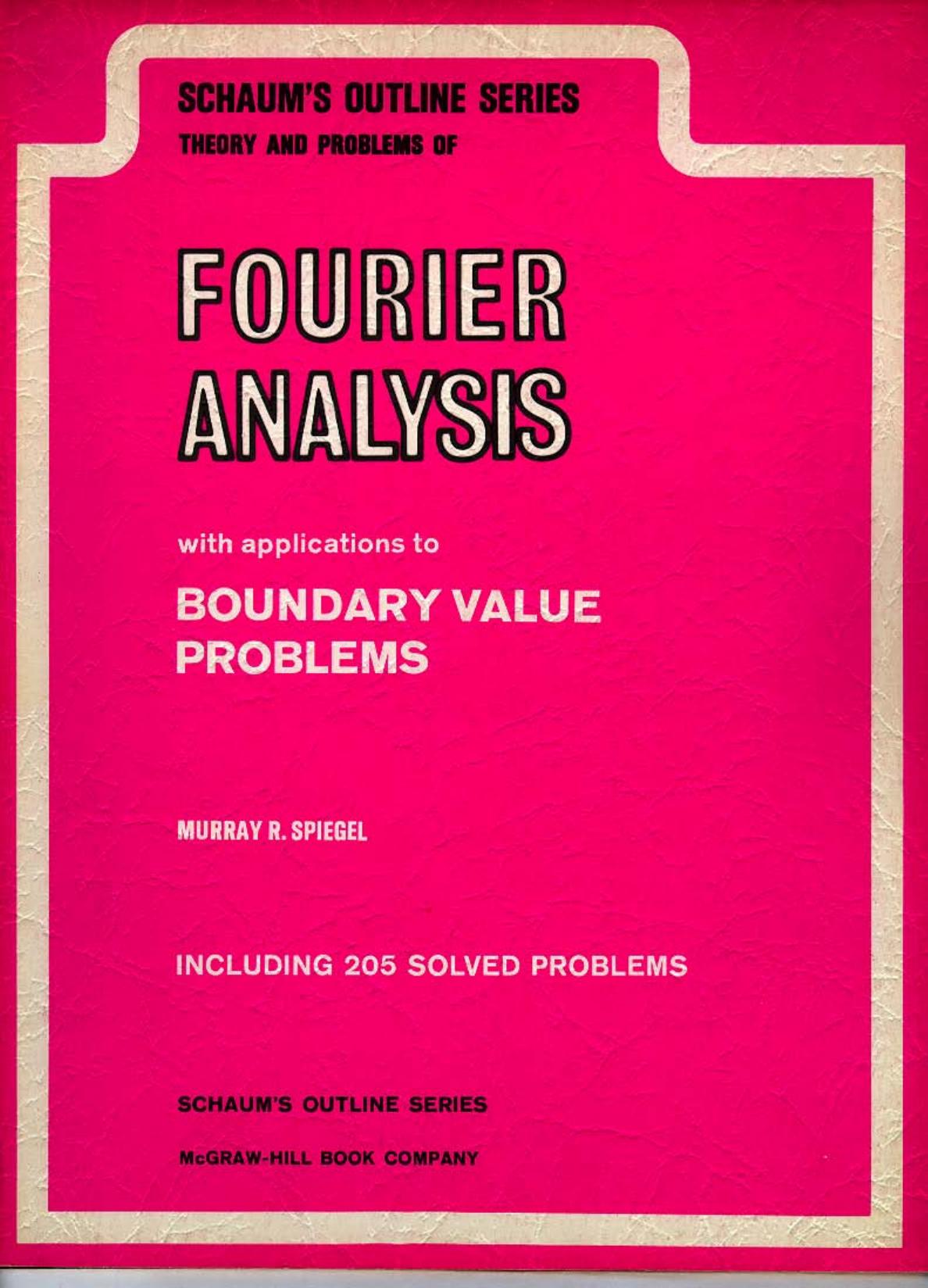 Schaum"s Outline of Fourier Analysis: With Applications to Boundary Value Problems (Schaum"s Ourlines Series)