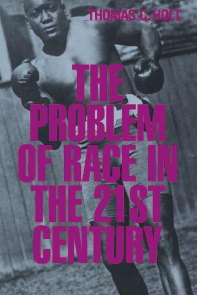 The Problem of Race in the Twenty-First Century