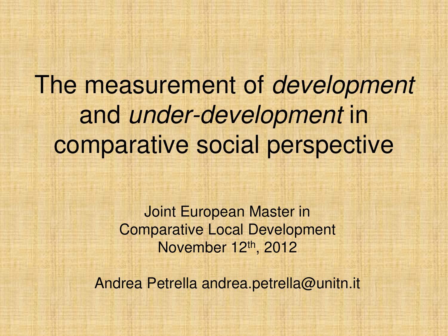 The measurement of development and under-development in comparative social perspective