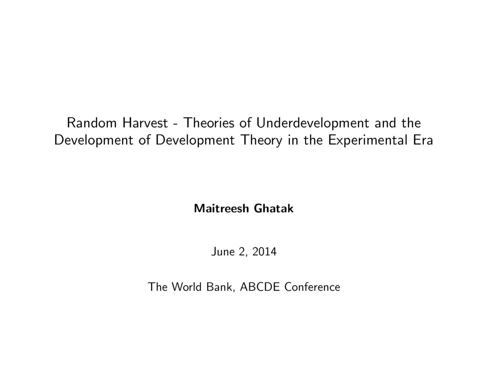 Theories of Underdevelopment and the and the Development of Development Theory