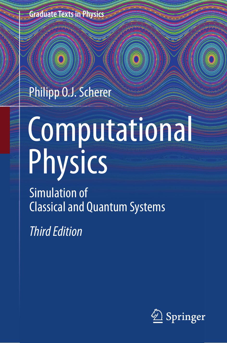 Computational physics simulation of classical and quantum systems 2017