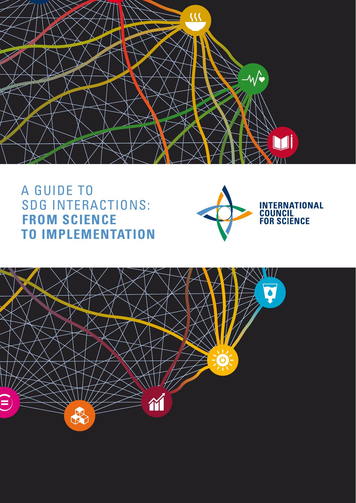 A guide to SDG interactions : from science to implementation [SDG : Sustainable Development Goals]