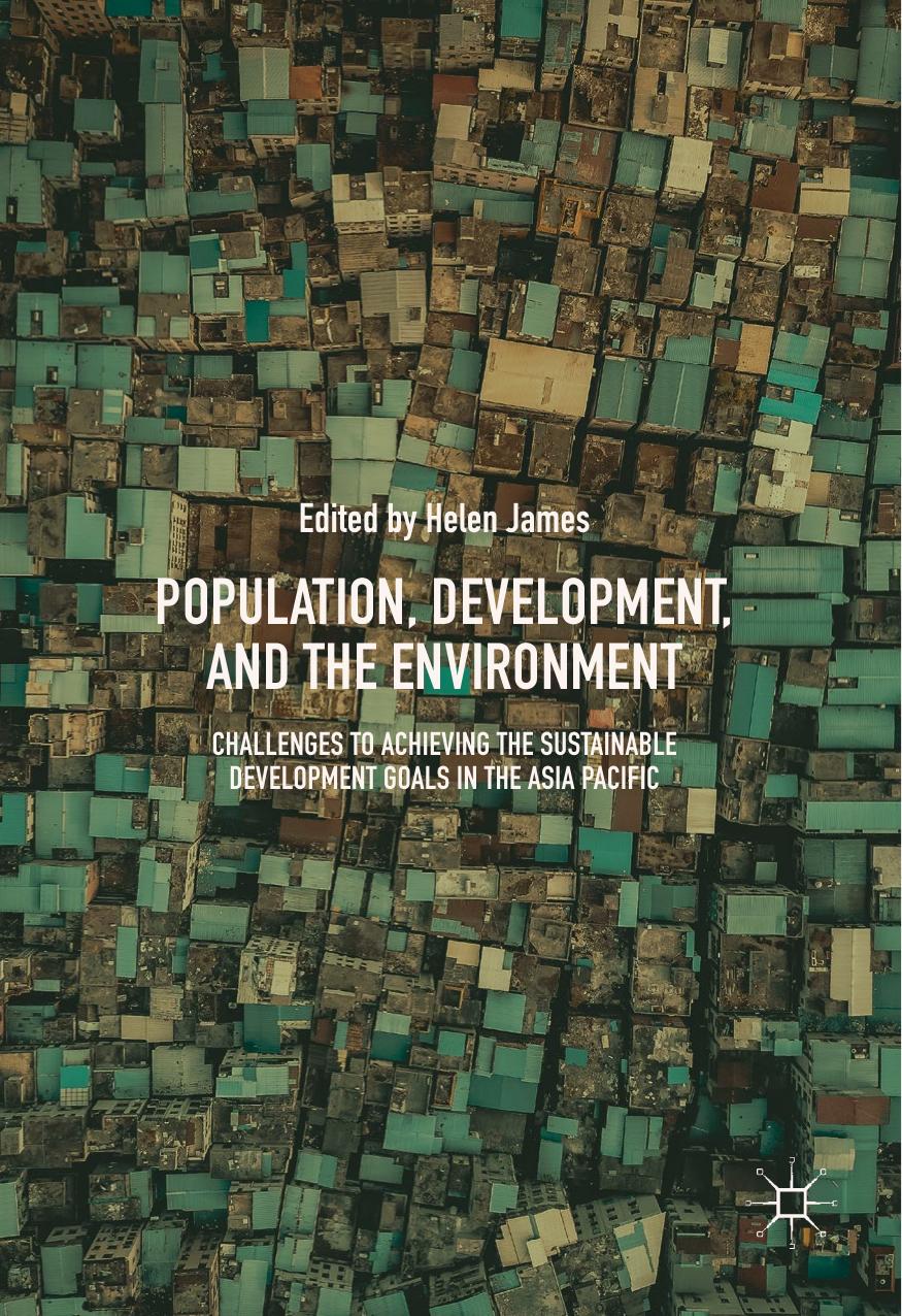 Population, Development, and the Environment  Challenges to Achieving the Sustainable Development Goals in the Asia Pacific 2019