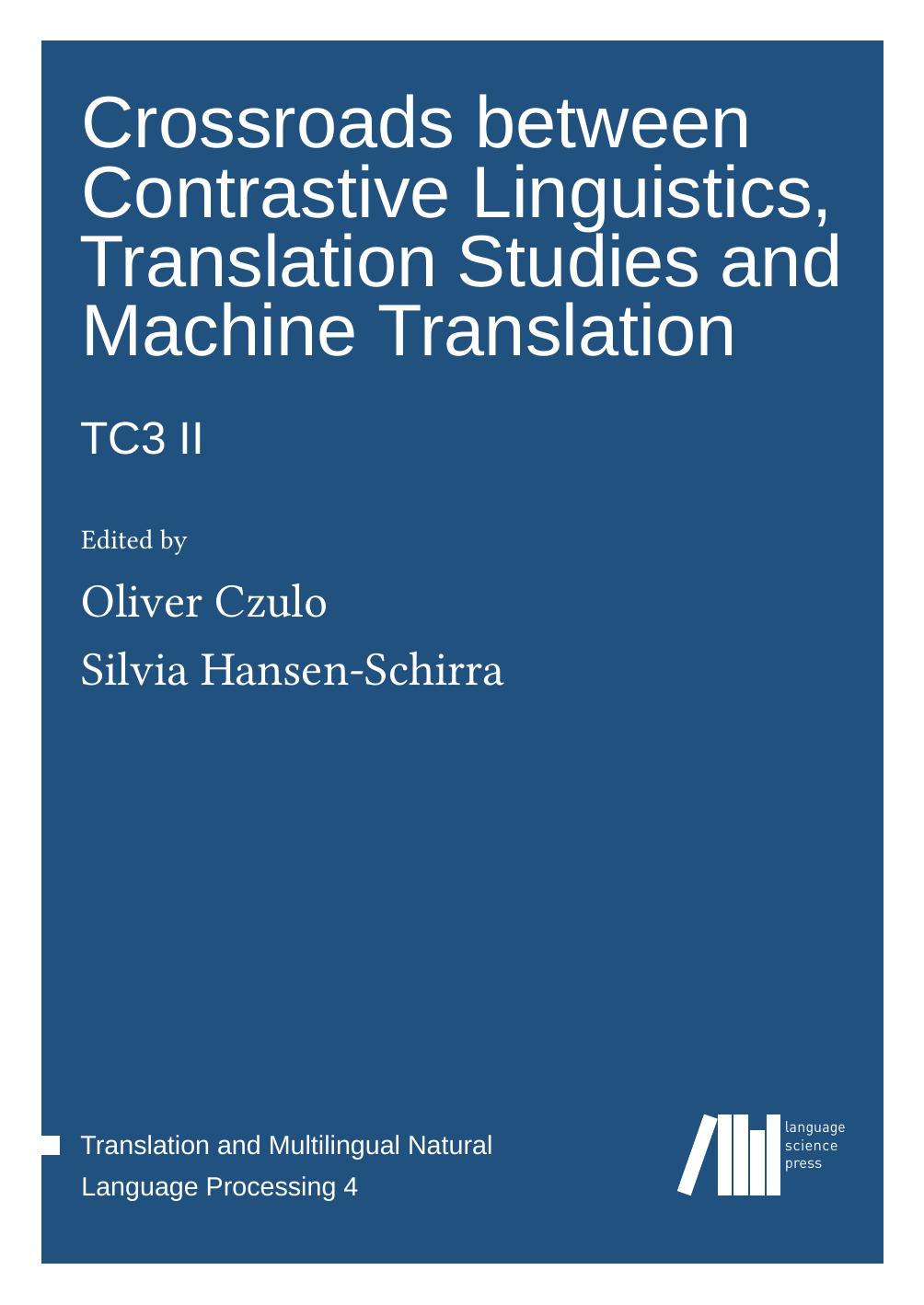 Crossroads between Contrastive Linguistics, Translation Studies and Machine Translation