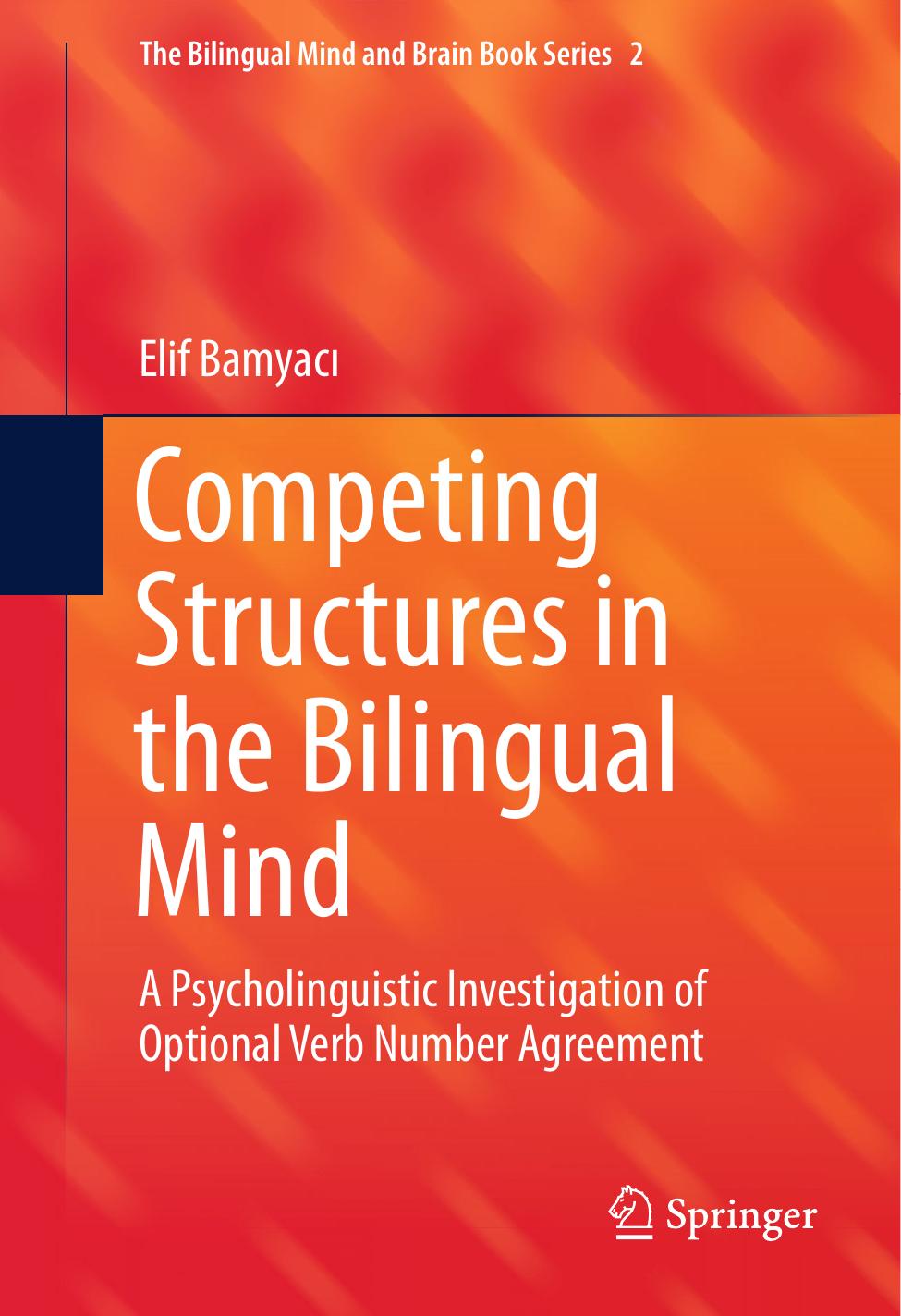 Competing Structures in the Bilingual Mind A Psycholinguistic, 2016