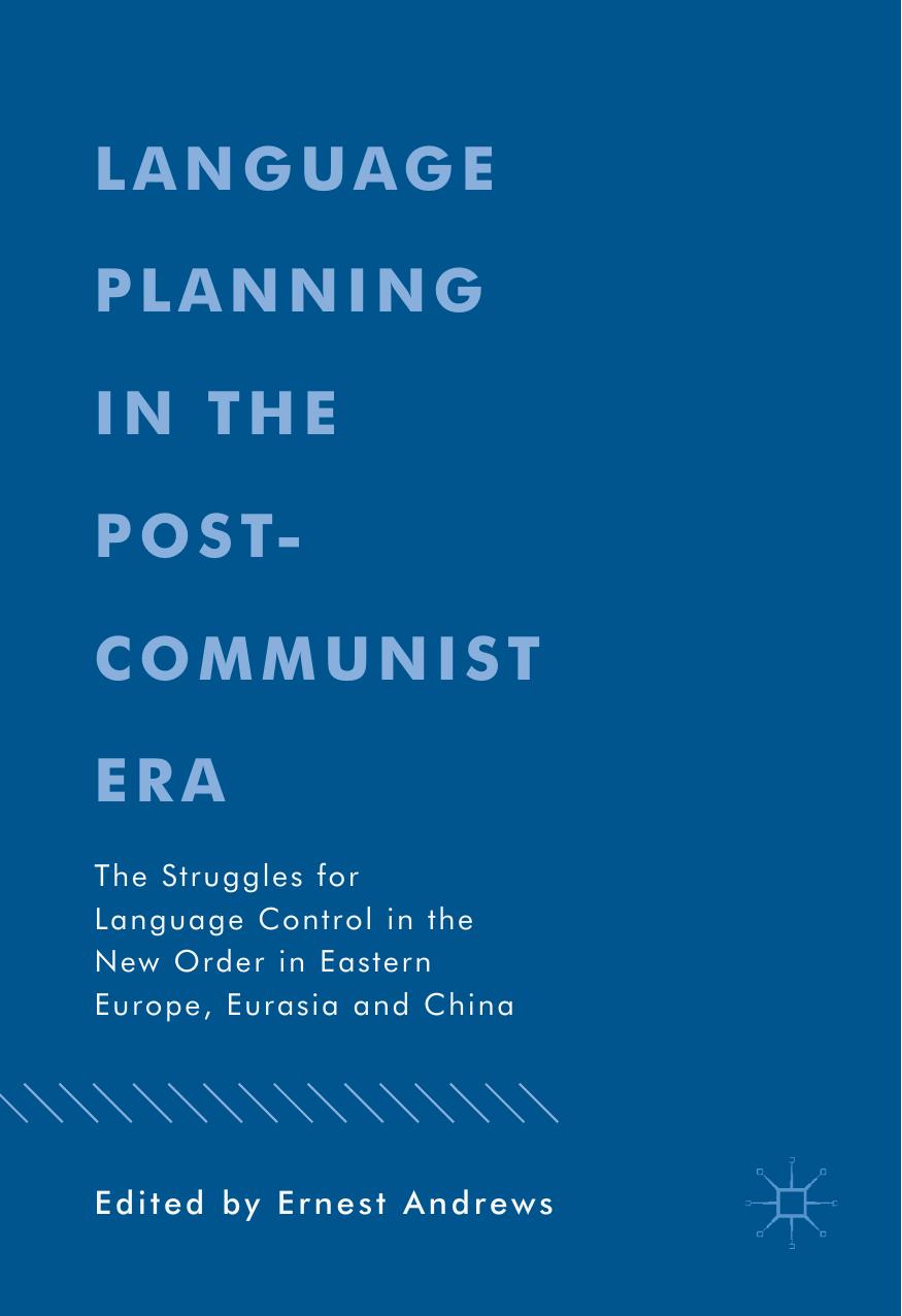 Language Planning in the Post-Communist Era The Struggles,2018