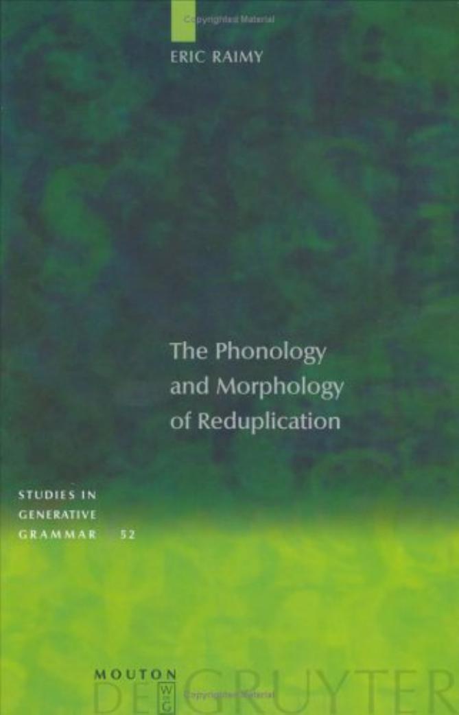 The Phonology and Morphology of Reduplication