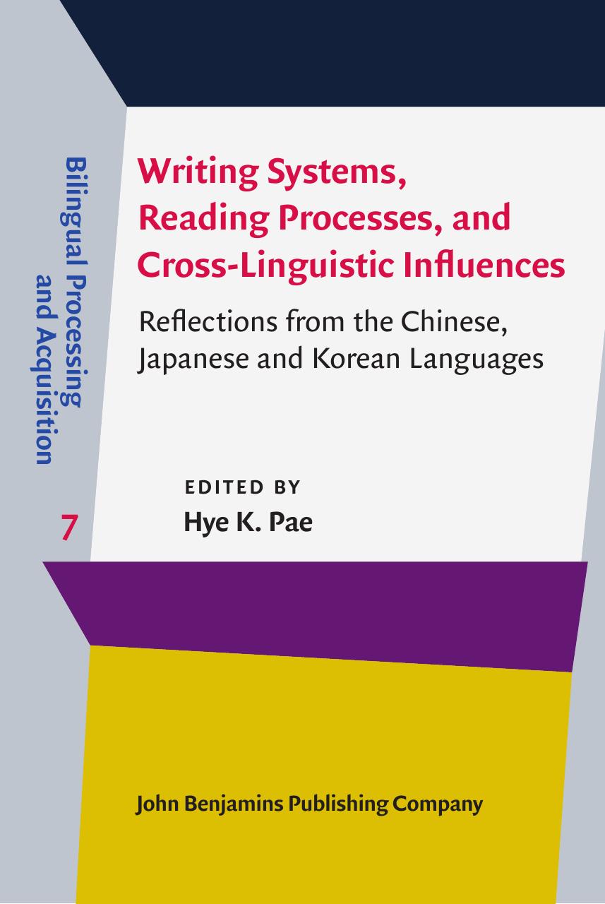 Writing Systems, Reading Processes, and Cross-Linguistic Influences: Reflections from the Chinese, Japanese and Korean Languages