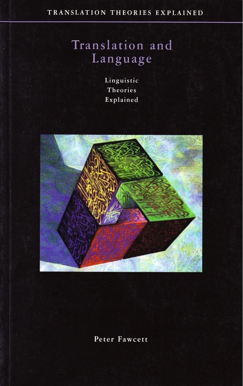 Translation and Language Linguistic Theories Explained (Translation Theories Explained) 2003