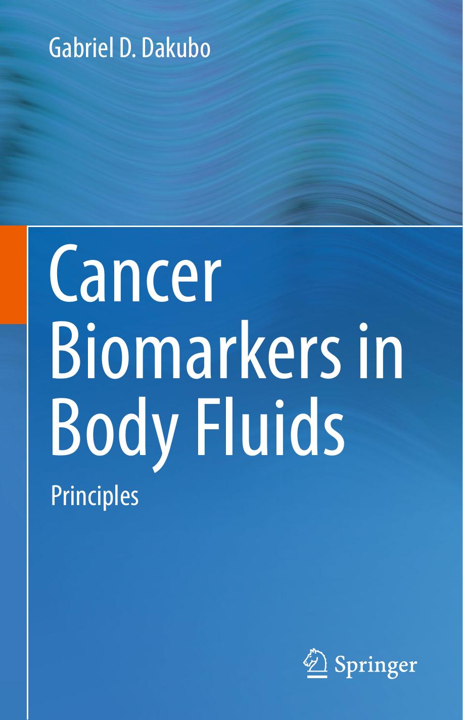 Cancer Biomarkers in Body Fluids Principles 2016