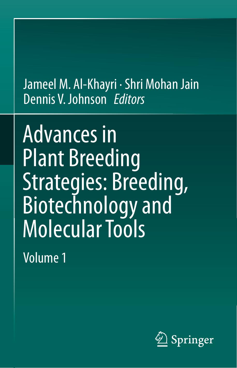 Advances in Plant Breeding Strategies  Breeding, Biotechnology and Molecular Tools 2015