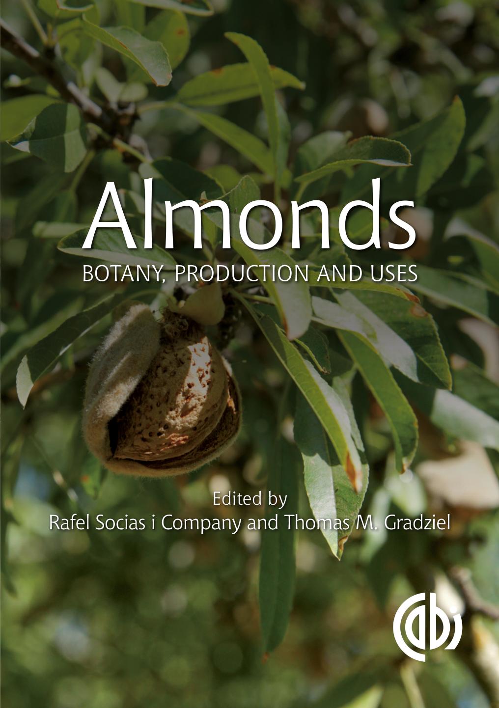 Almonds Botany, Production and Uses 2017
