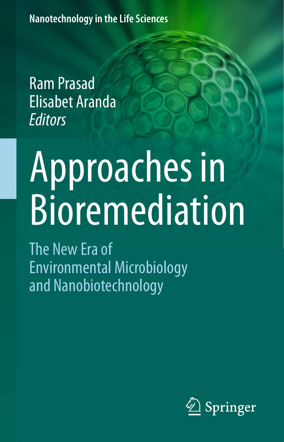 Approaches in Bioremediation  The New Era of Environmental Microbiology2018