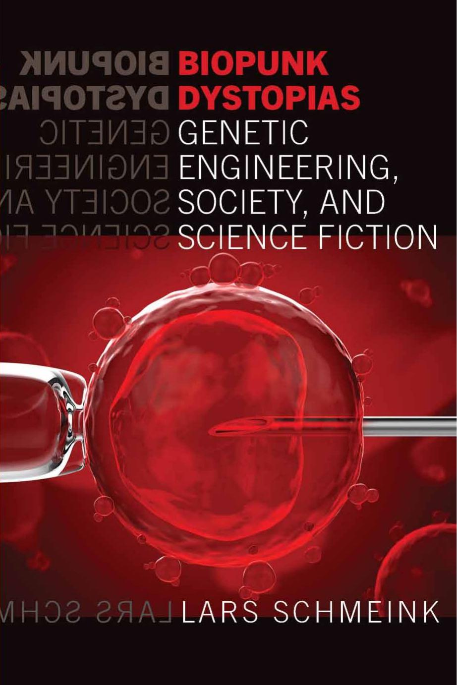 Biopunk Dystopias: Genetic Engineering, Society, and Science Fiction