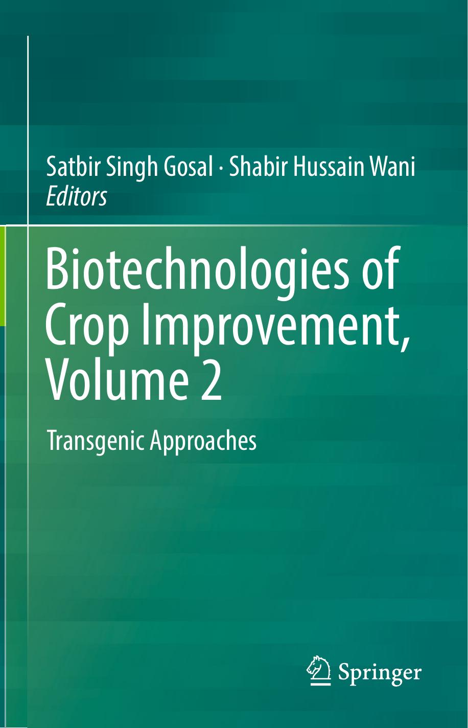 Biotechnologies of Crop Improvement, Volume 2 Transgenic Approaches 2018