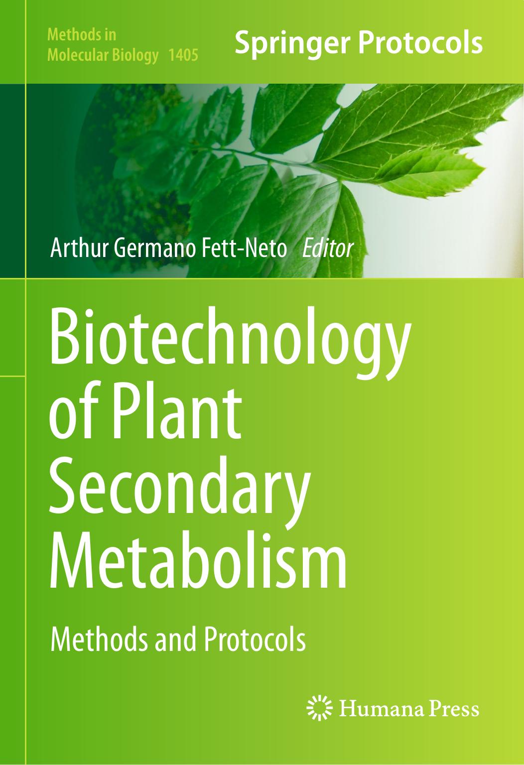 Biotechnology of Plant Secondary Metabolism  Methods and Protocols 2016