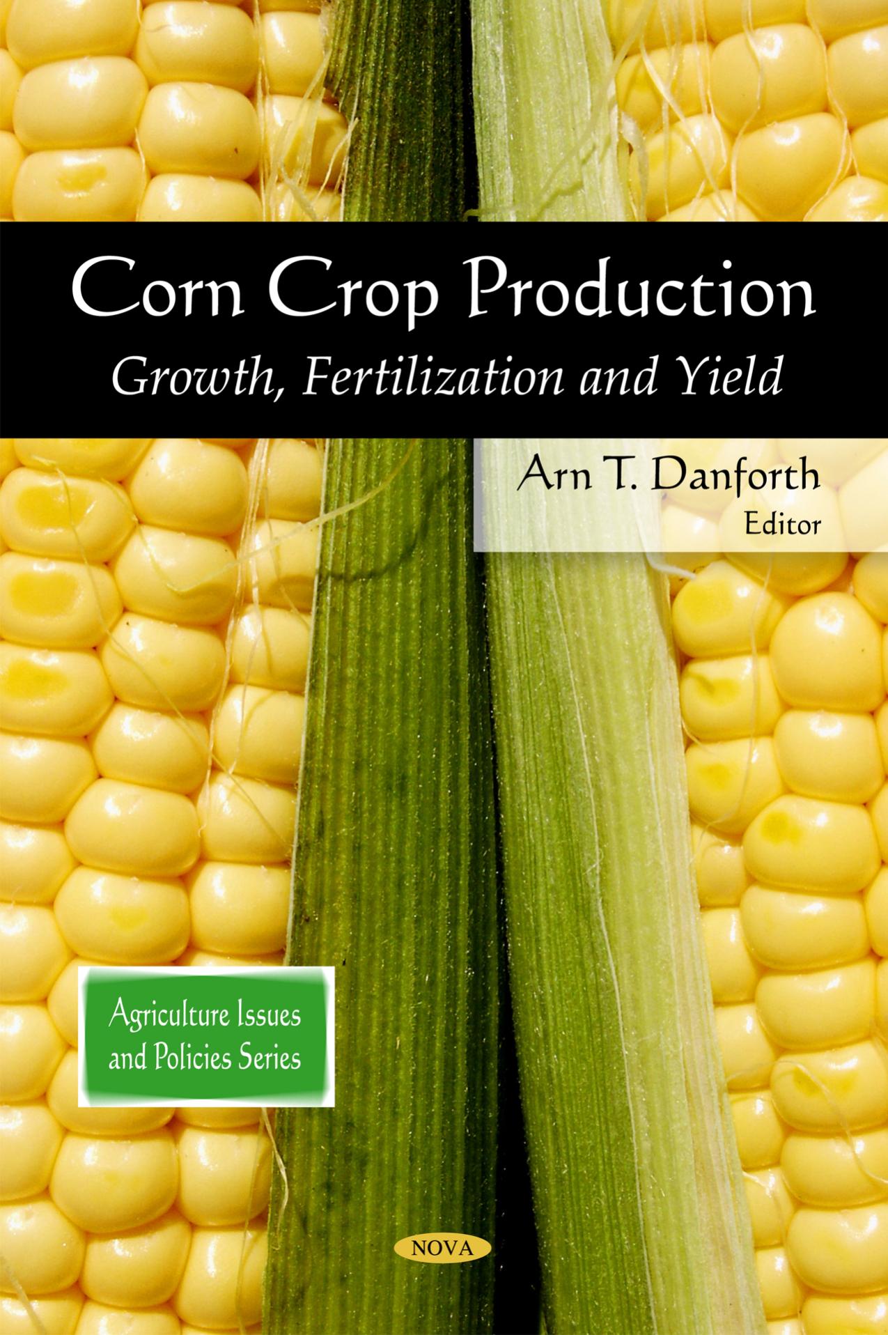 CORN CROP PRODUCTION: GROWTH, FERTILIZATION AND YIELD