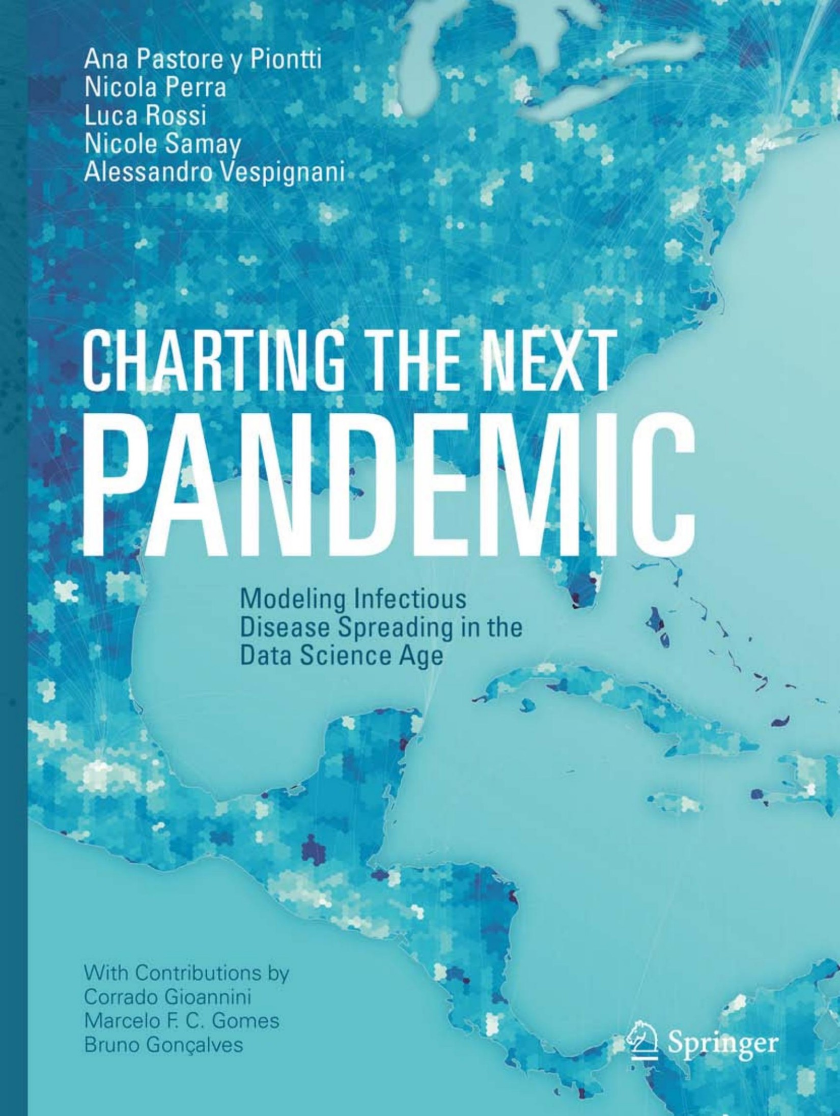 Charting the Next Pandemic Modeling Infectious Disease Spreading in the Data Science Age 2019