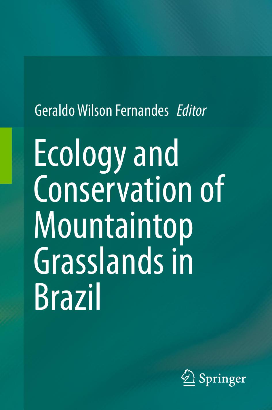Ecology and Conservation of Mountaintop grasslands in Brazil 2016