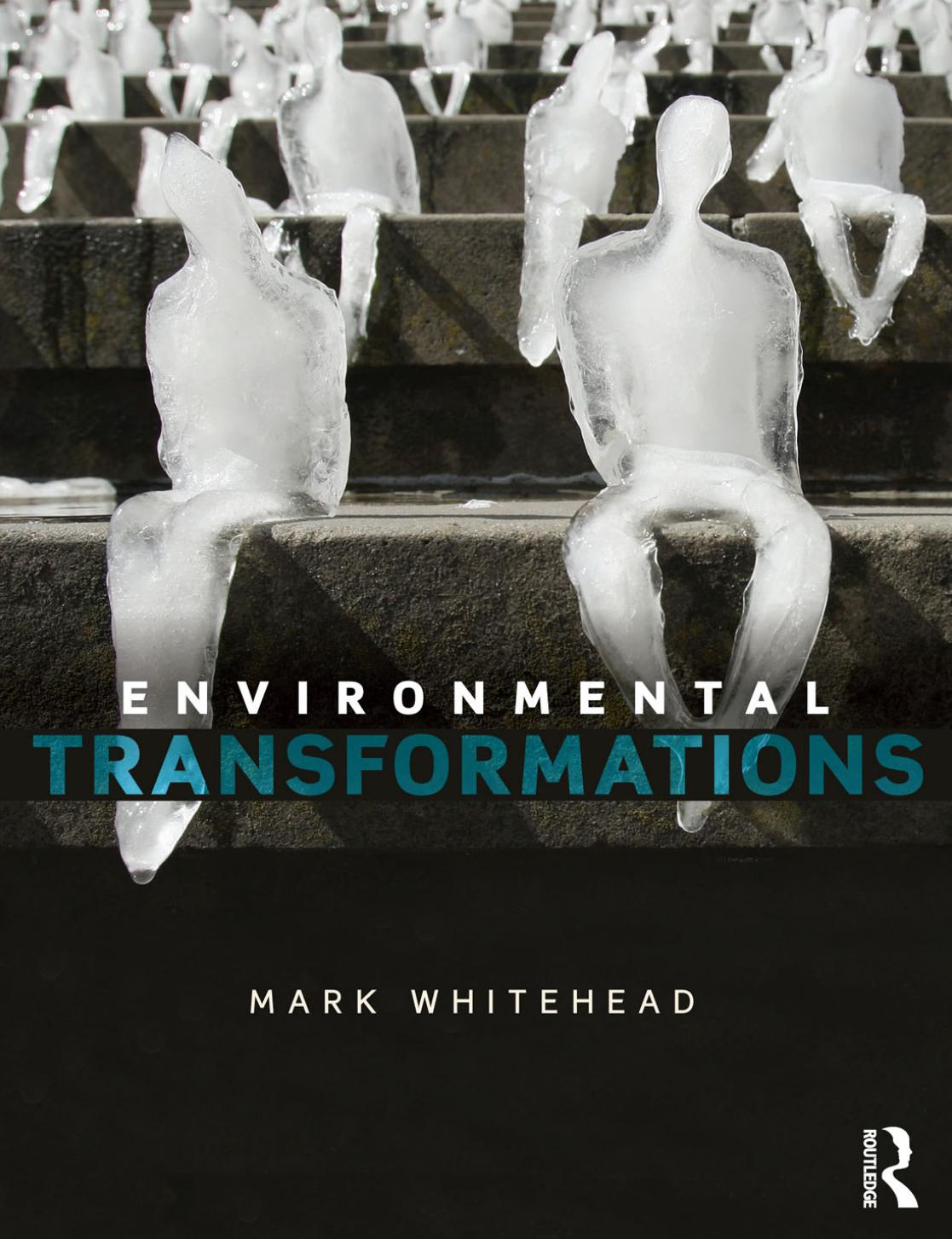 Environmental Transformations: A Geography of the Anthropocene