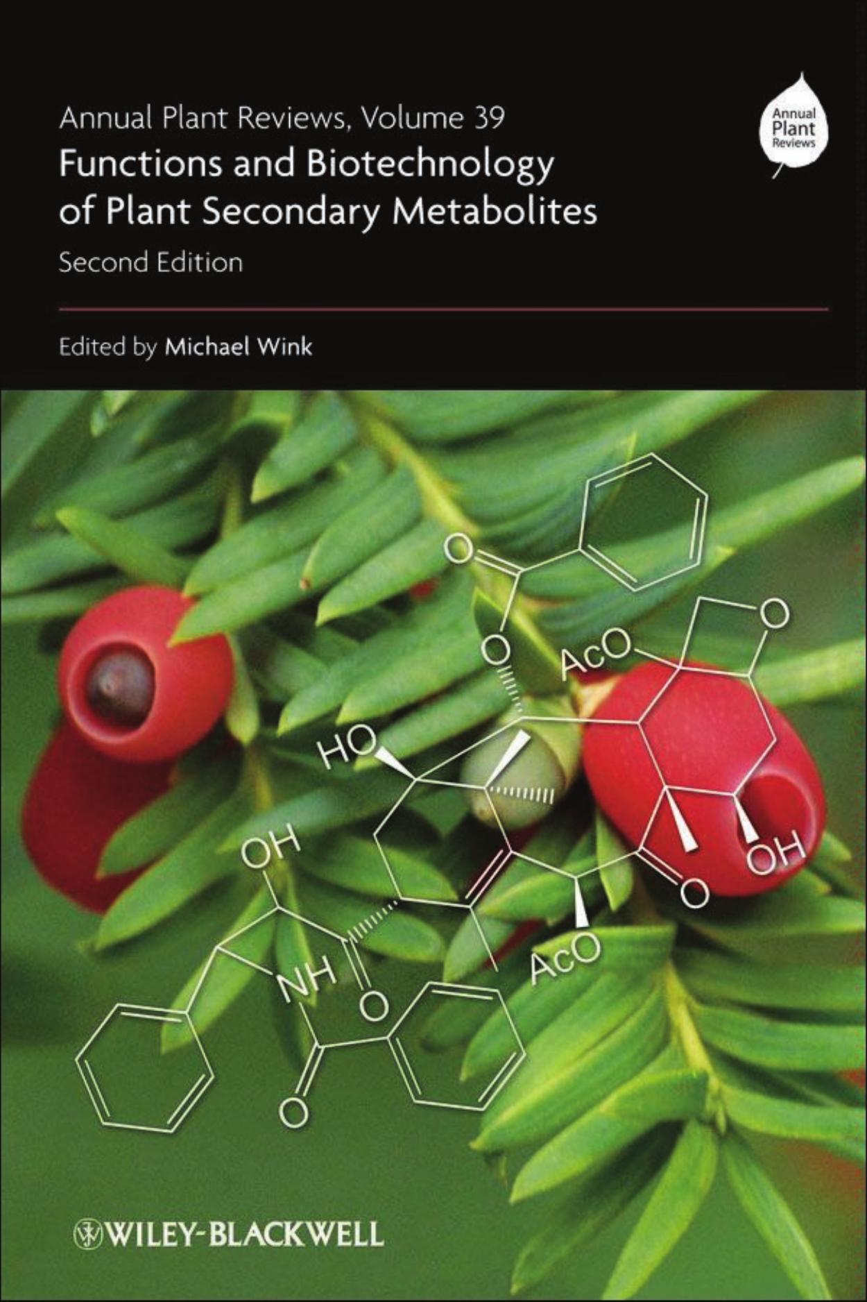 Annual Plant Reviews, Functions and Biotechnology of Plant Secondary Metabolites (Volume 39, 2)