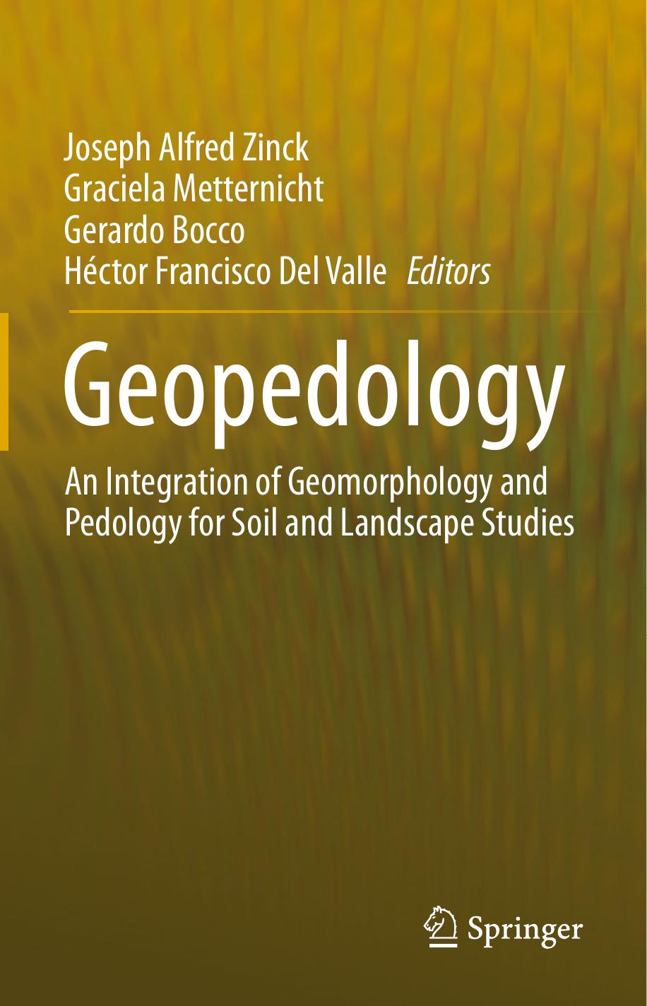 Geopedology  An Integration of Geomorphology and Pedology for Soil and Landscape Studies 2010