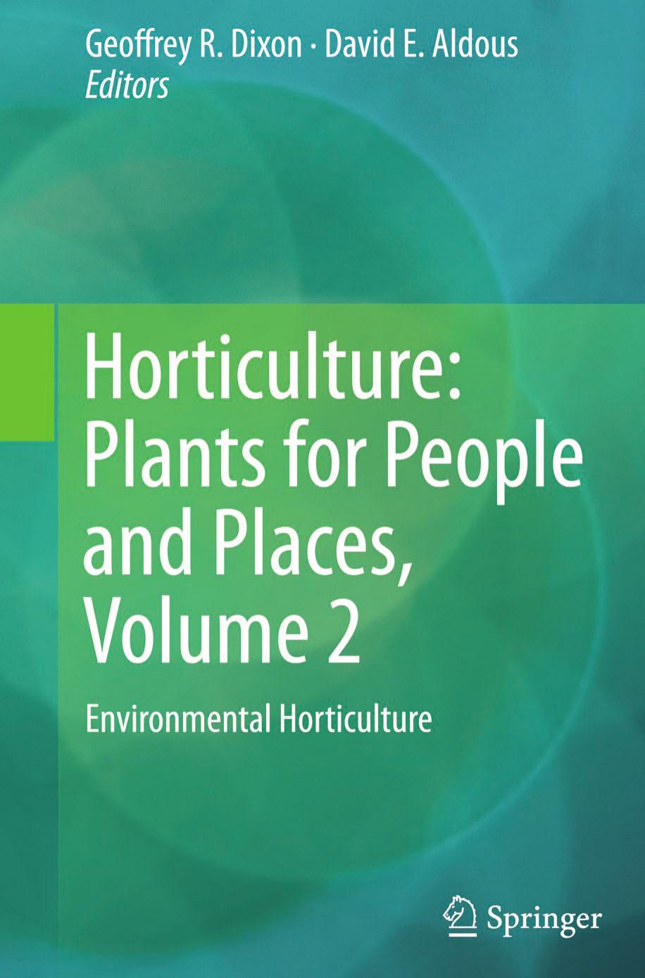 Horticulture  Plants for People and Places, Volume 2  Environmental Horticulture 2014