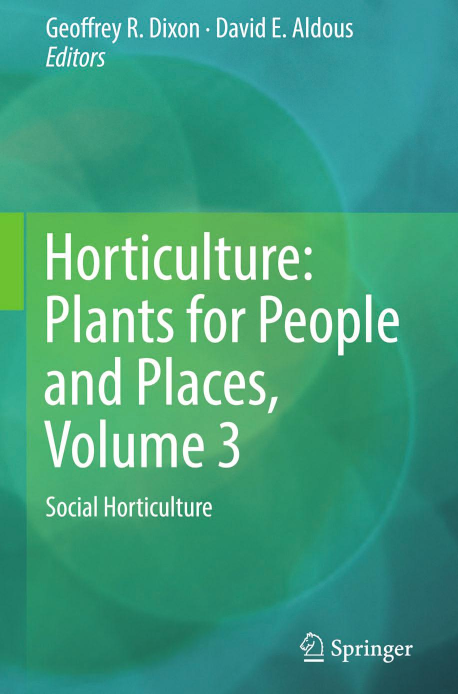 Horticulture  Plants for People and Places, Volume 3  Social Horticulture 2014