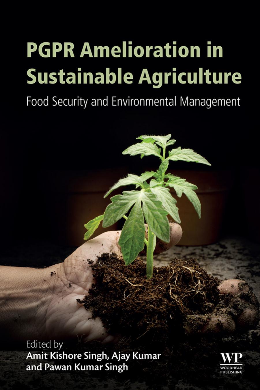 PGPR Amelioration in Sustainable Agriculture: Food Security and Environmental Management