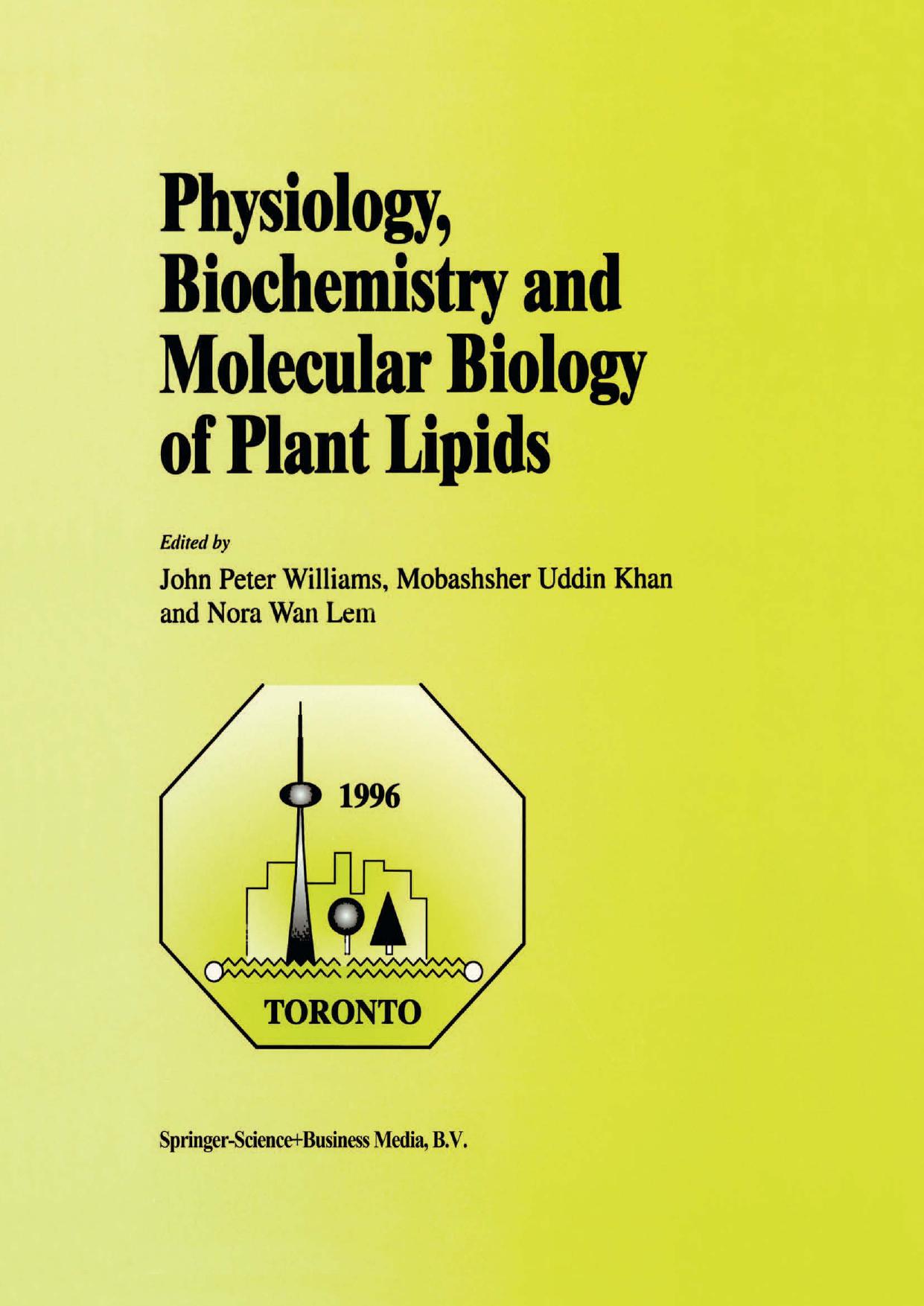 Physiology, Biochemistry and Molecular Biology of Plant Lipids ( PDFDrive ), 1997