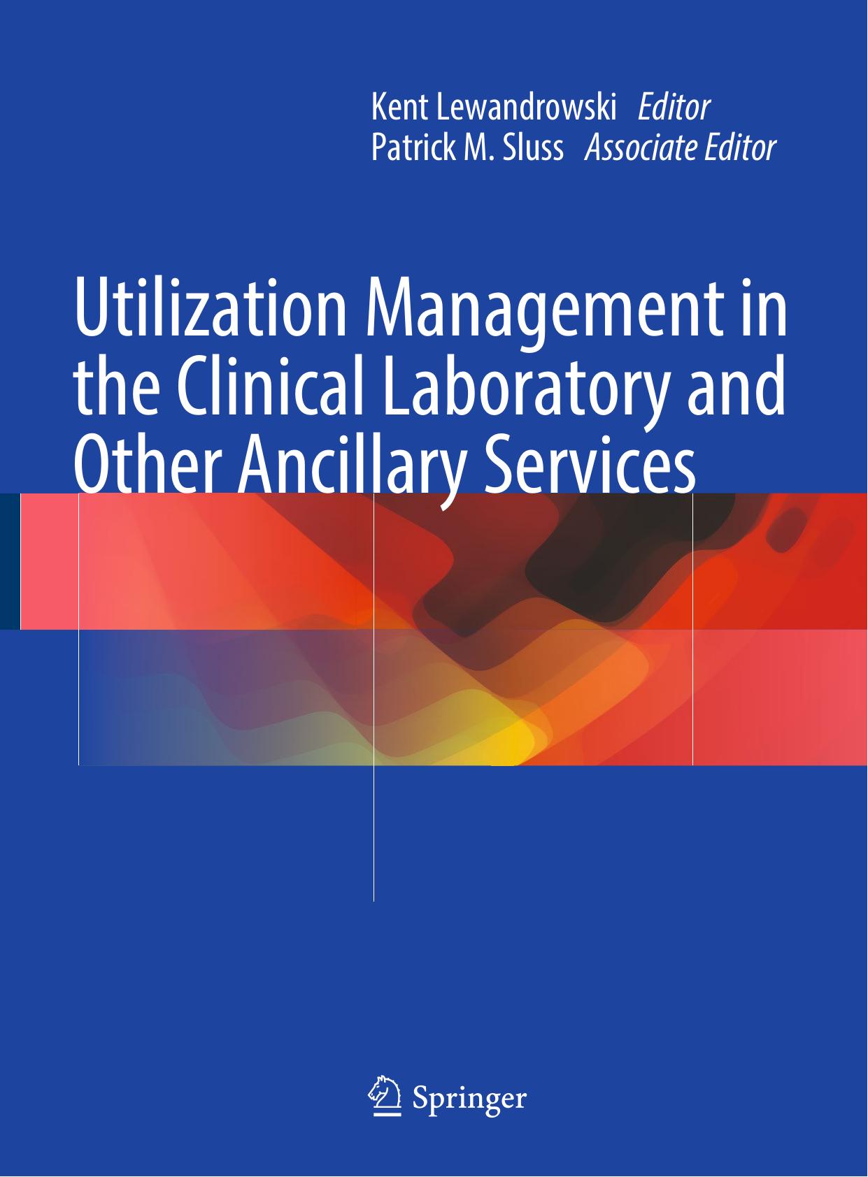Utilization Management in the Clinical Laboratory and Other Ancillary Services 2017