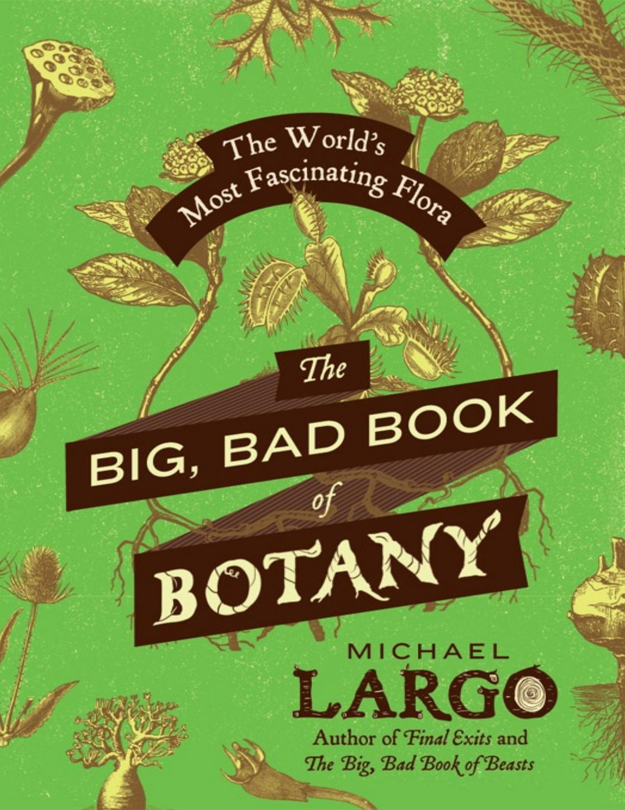 The Big, Bad Book of Botany: The World\'s Most Fascinating Flora - PDFDrive.com