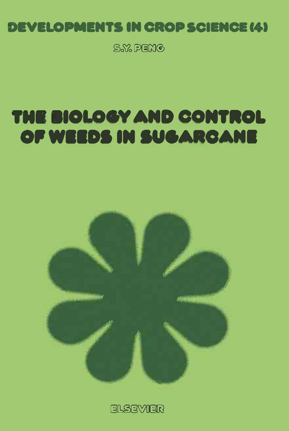 The Biology And Control of Weeds in Sugarcane