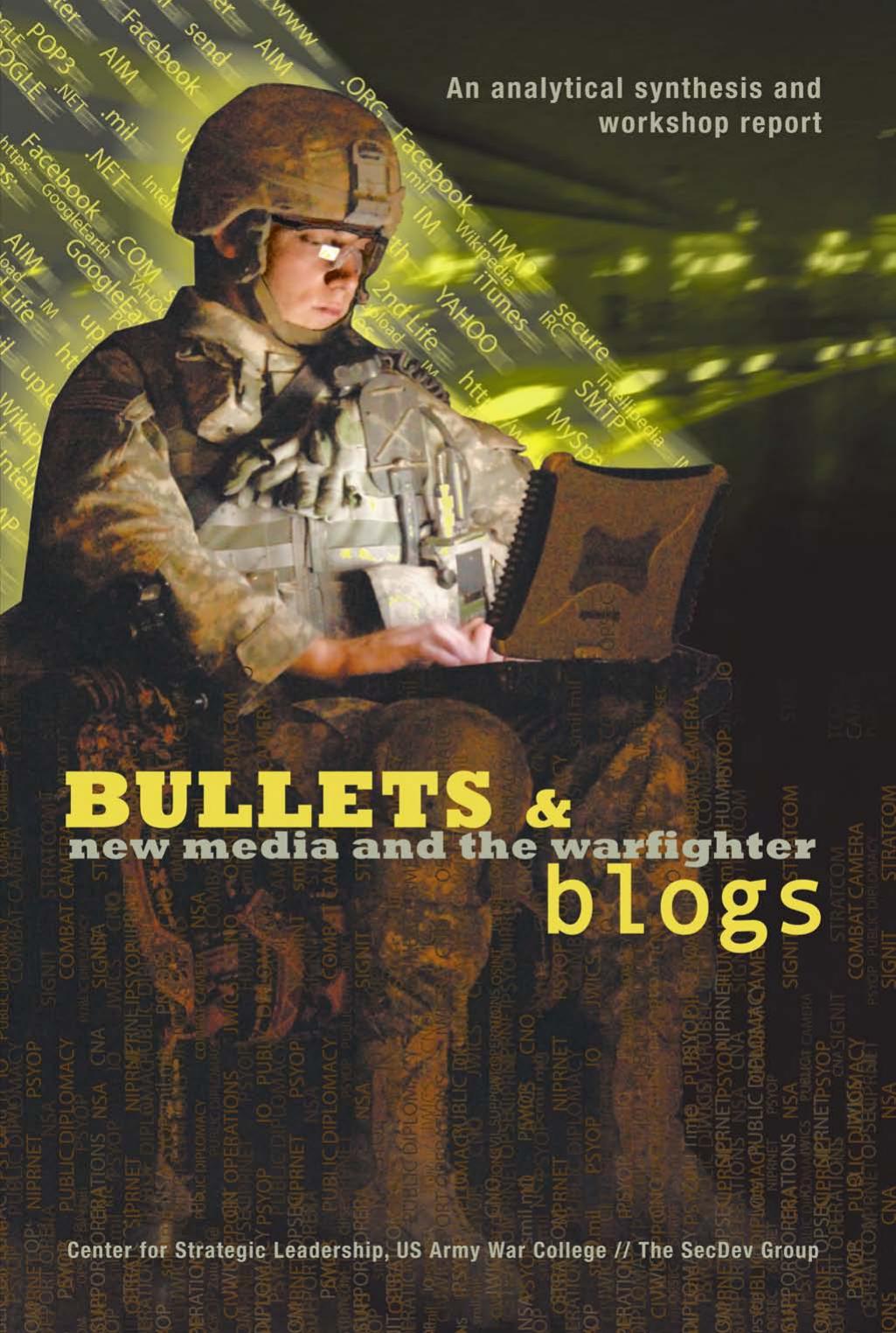 Bullets& Blogs: new media and the war fighter