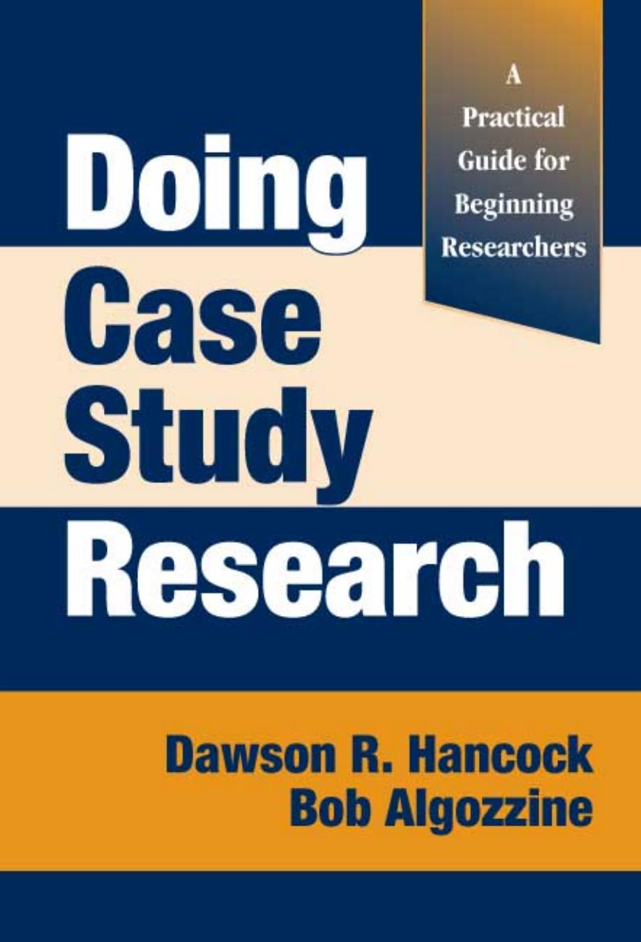 Doing Case Study Research: A Practical Guide for Beginning Researchers