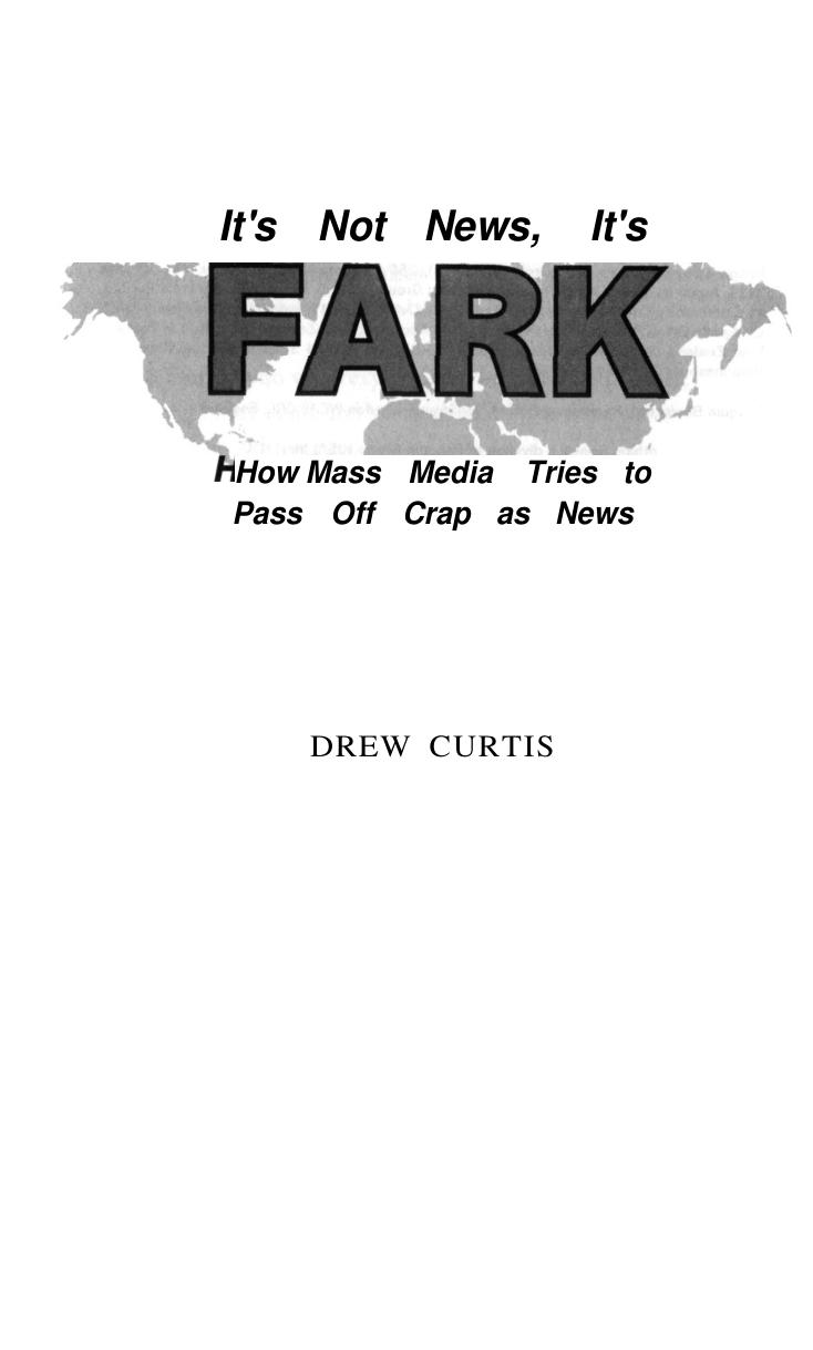 [Drew Curtis] It's Not News, It's Fark How Mass M 2007