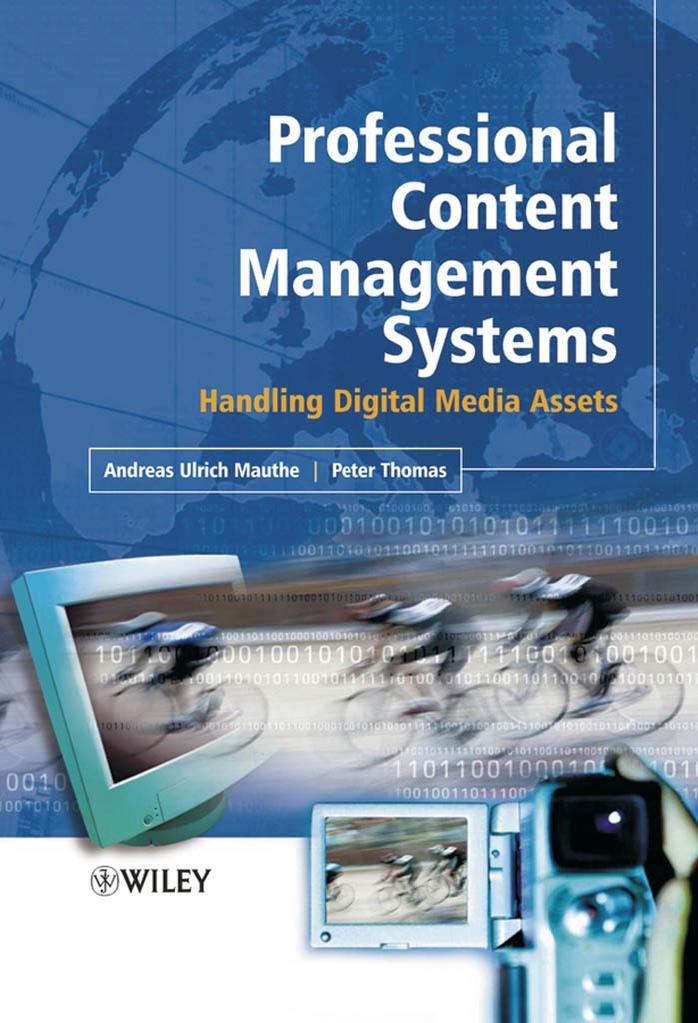 Professional Content Management Systems : Handling Digital Media Assets