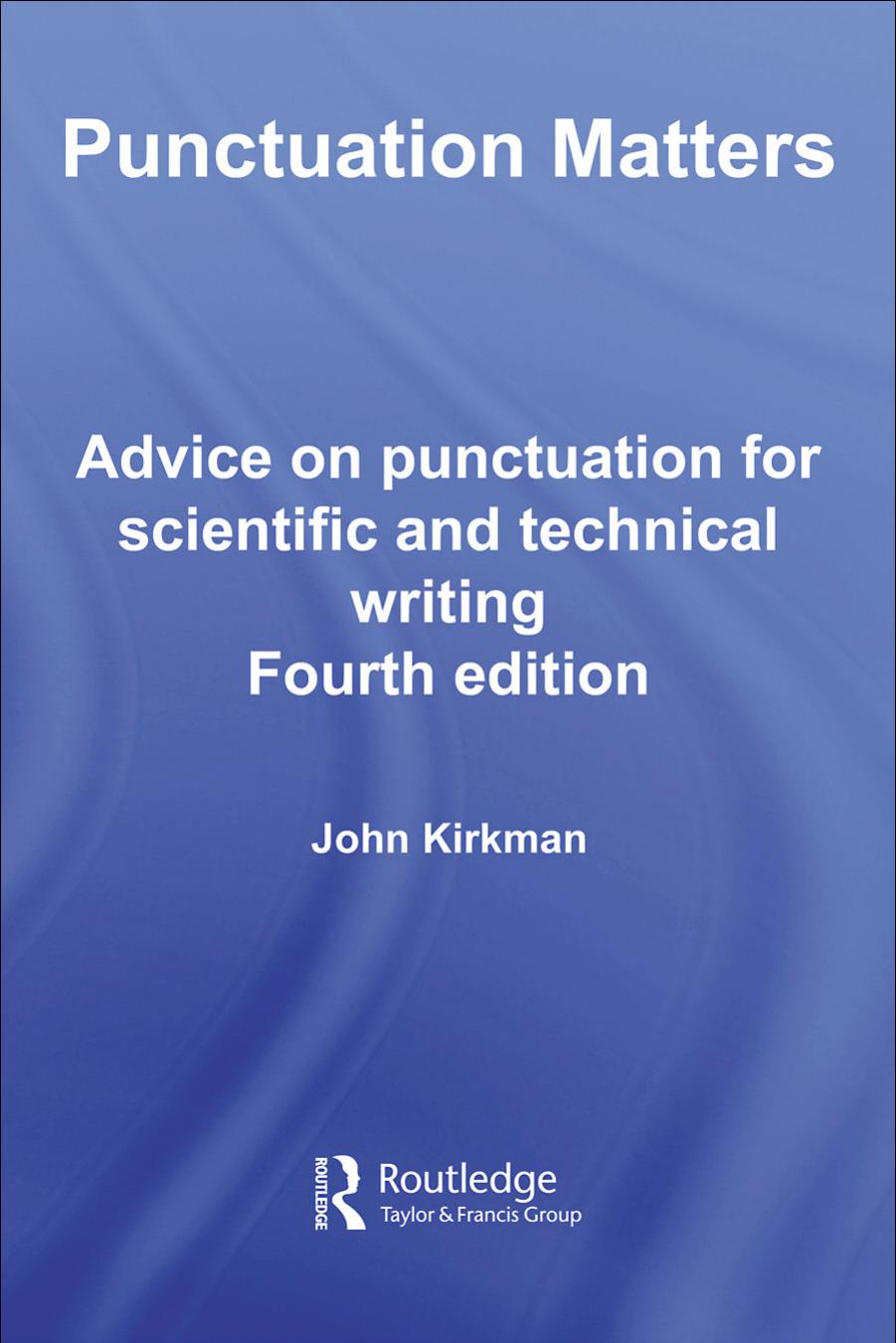 Punctuation Matters Advice on punctuation for scientific and technical writing: Fourth edition