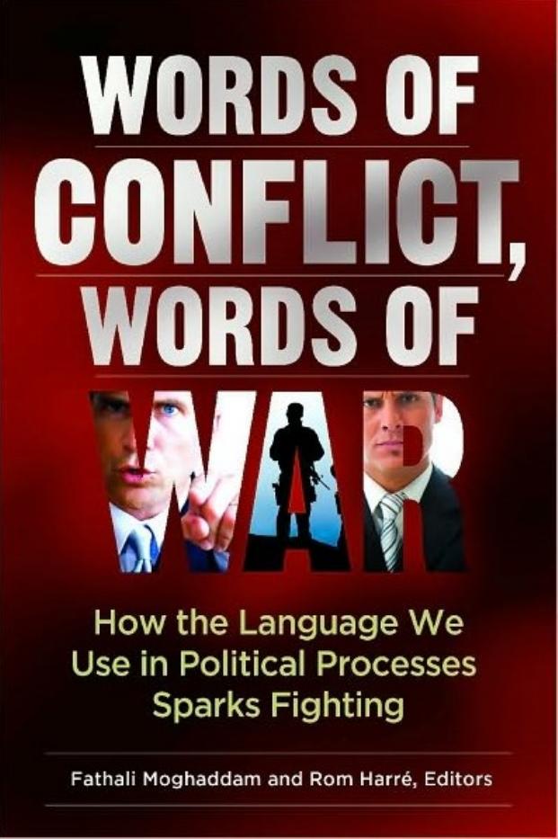 Words of Conflict, Words of War: How the Language We Use in Political Processes Sparks Fighting