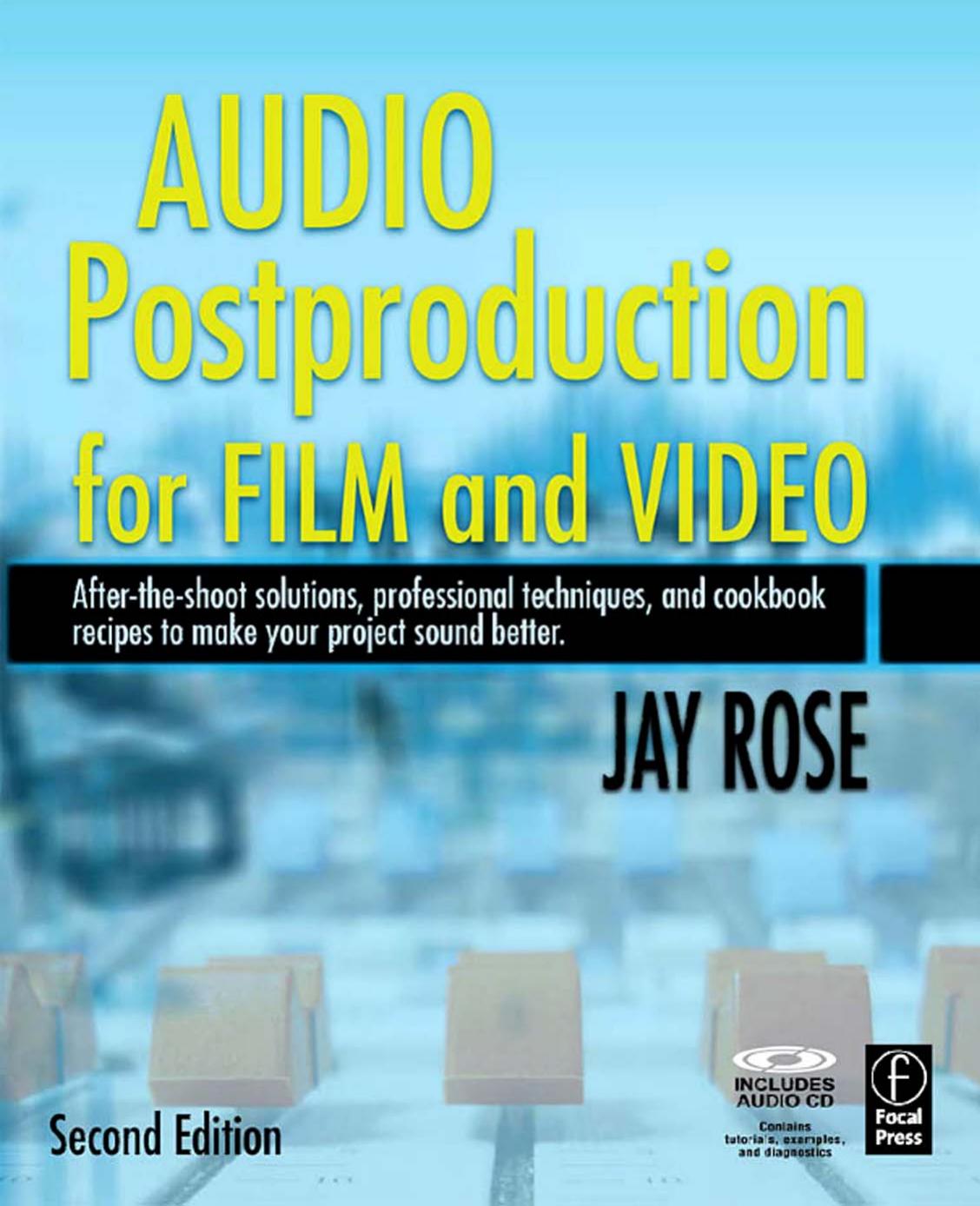 Audio Postproduction for Film and Video, Second Edition (DV Expert Series)