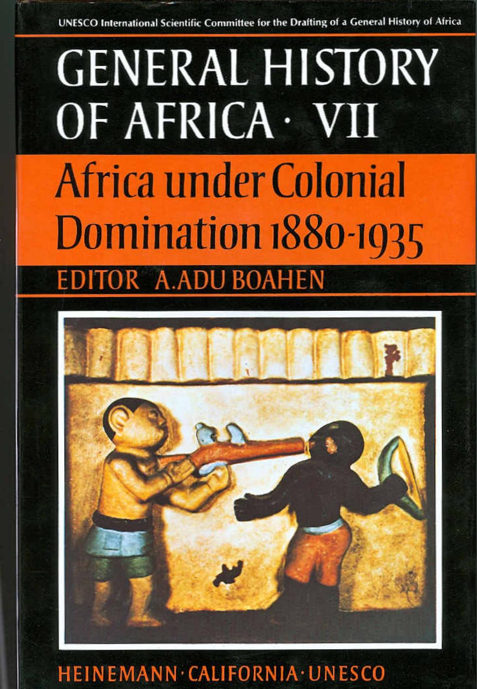 General history of Africa, VII: Africa under colonial domination, 1880-1935; 1991