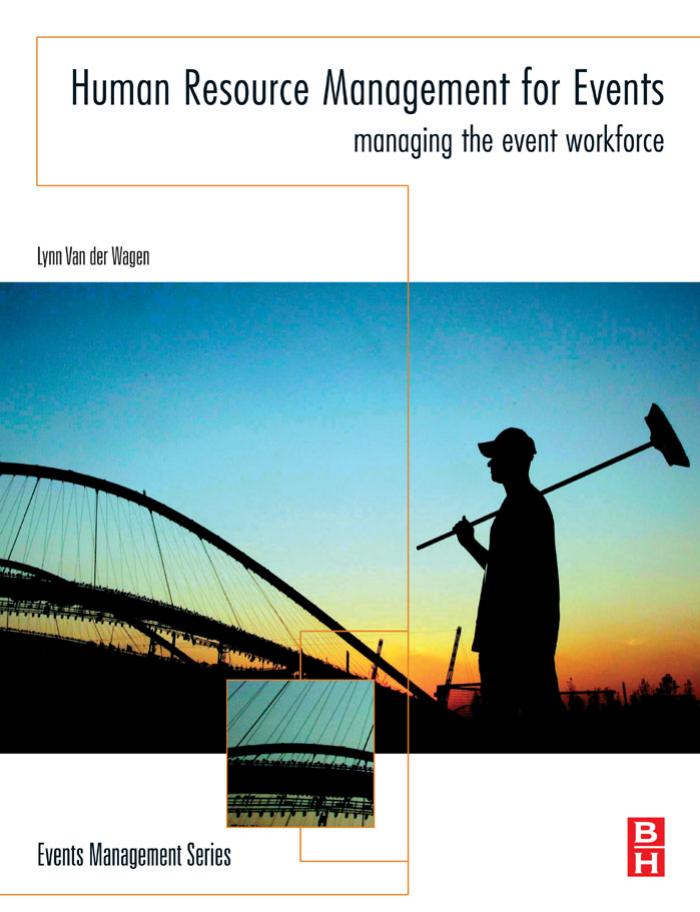 Human Resource Management for Events: Managing the event workforce (Events Management)