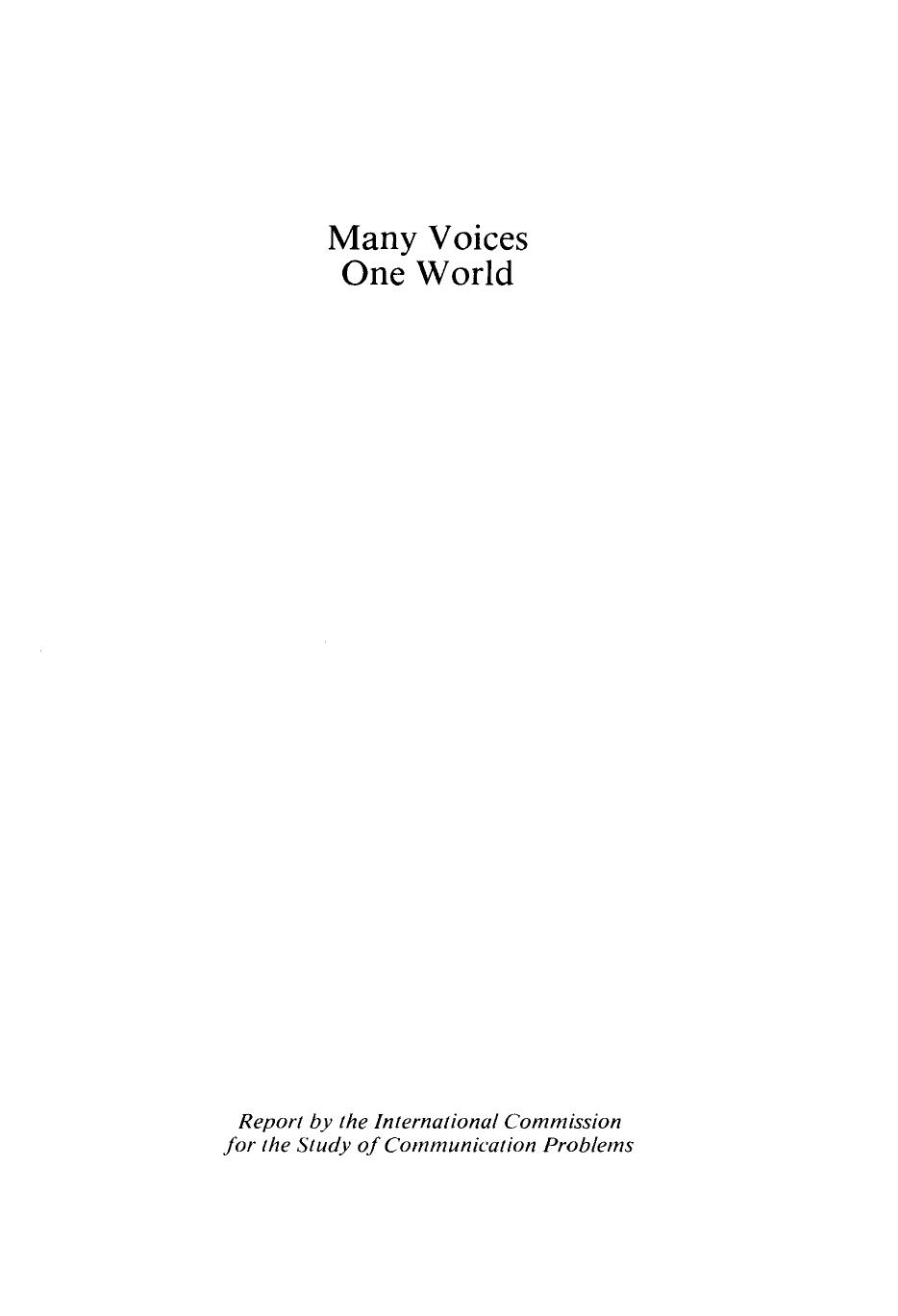 Many voices, one world: towards a new, more just, and more efficient world information and communication order; 1980