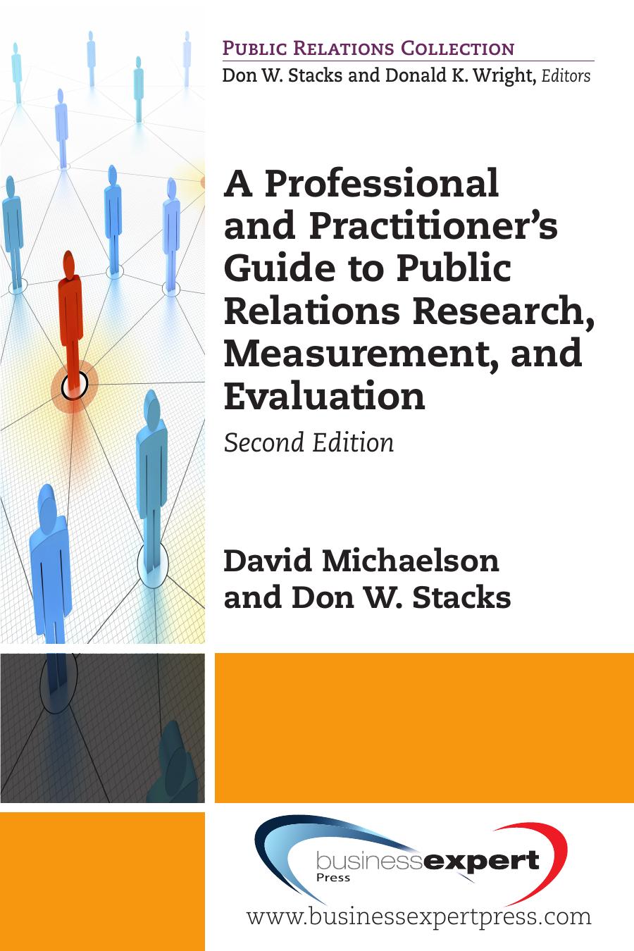 A Professional and Practitioner’s Guide to Public Relations Research, Measurement, and Evaluation: Second Edition