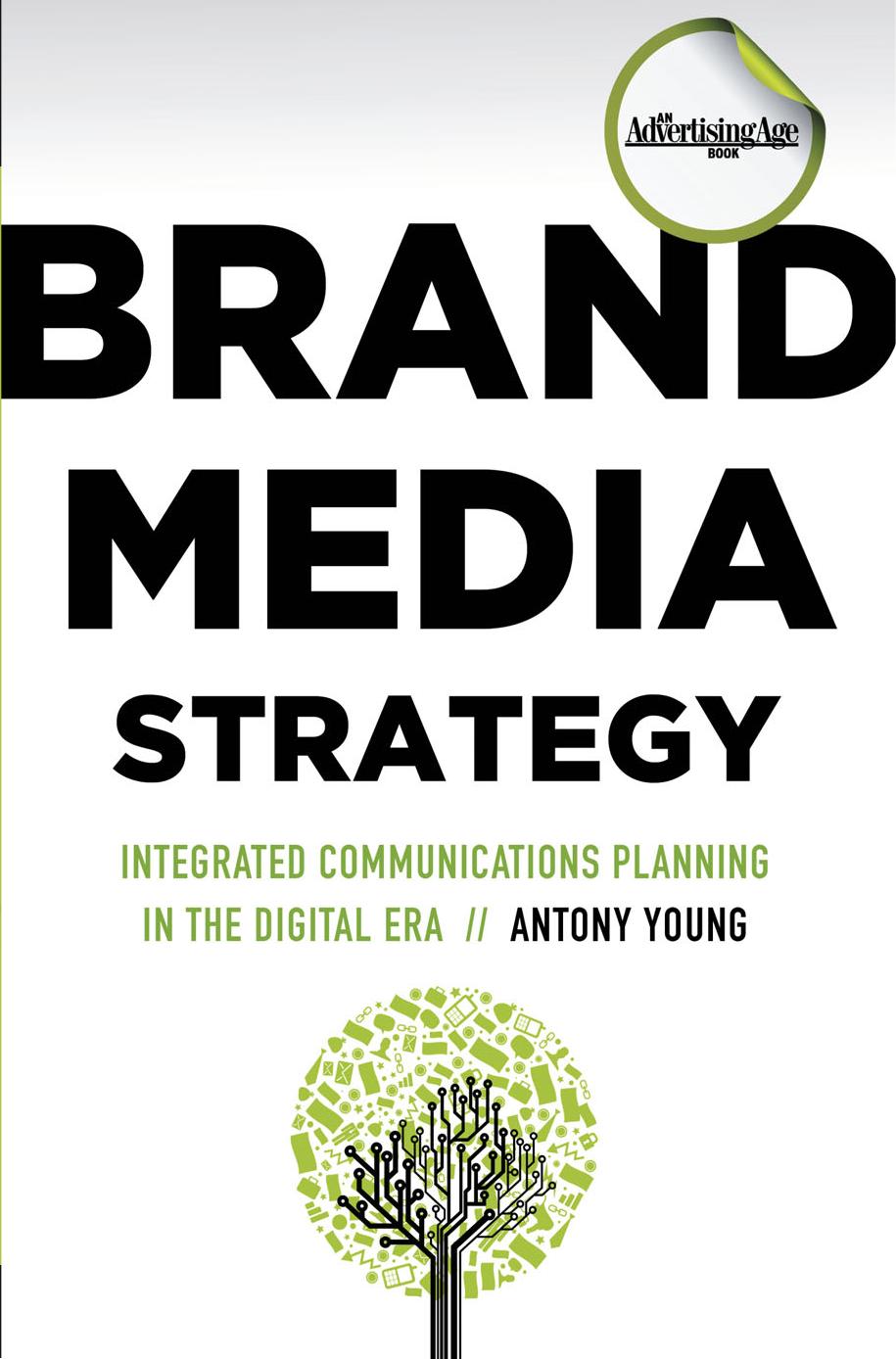 Brand Media Strategy Integrated Communications Planning in the Digital Era 2014