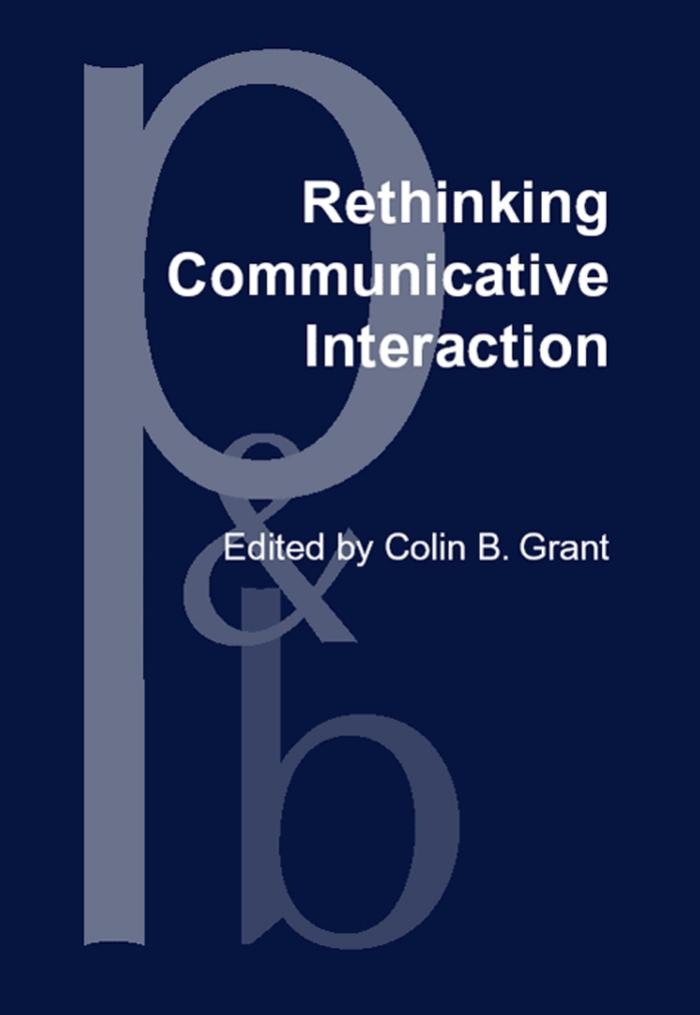 Rethinking Communicative Interaction : New Interdisciplinary Horizons
