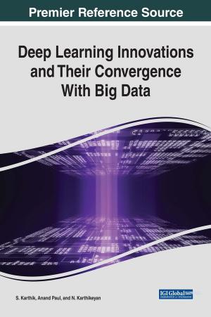 Deep Learning Innovations and Their Convergence With Big Data