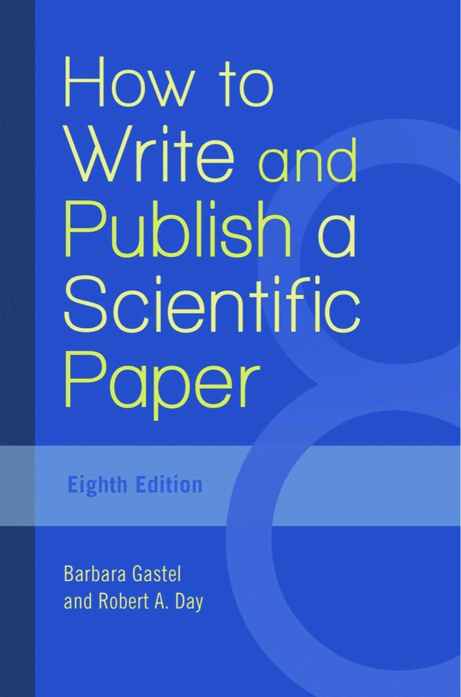 How to Write and Publish a Scientific Paper, Eighth Edition