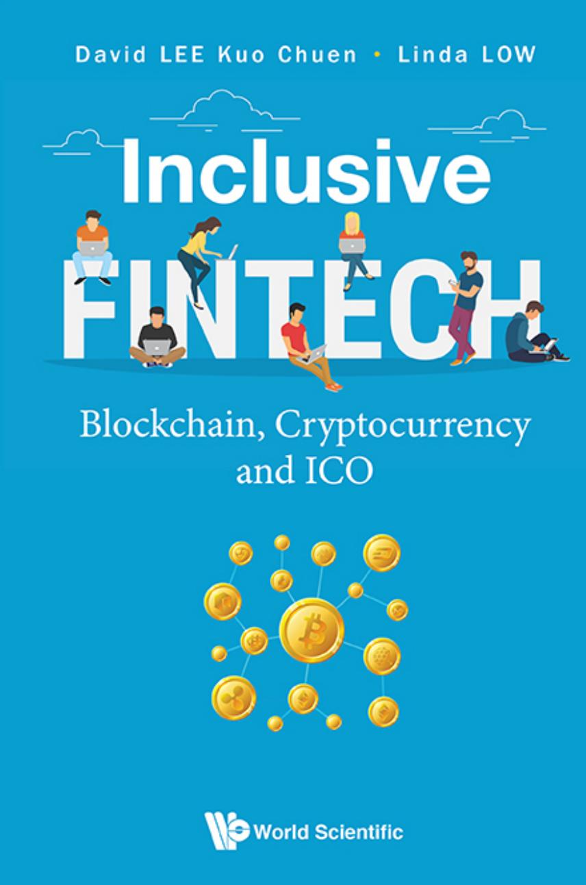Inclusive Fintech: Blockchain, Cryptocurrency and ICO (547 Pages)