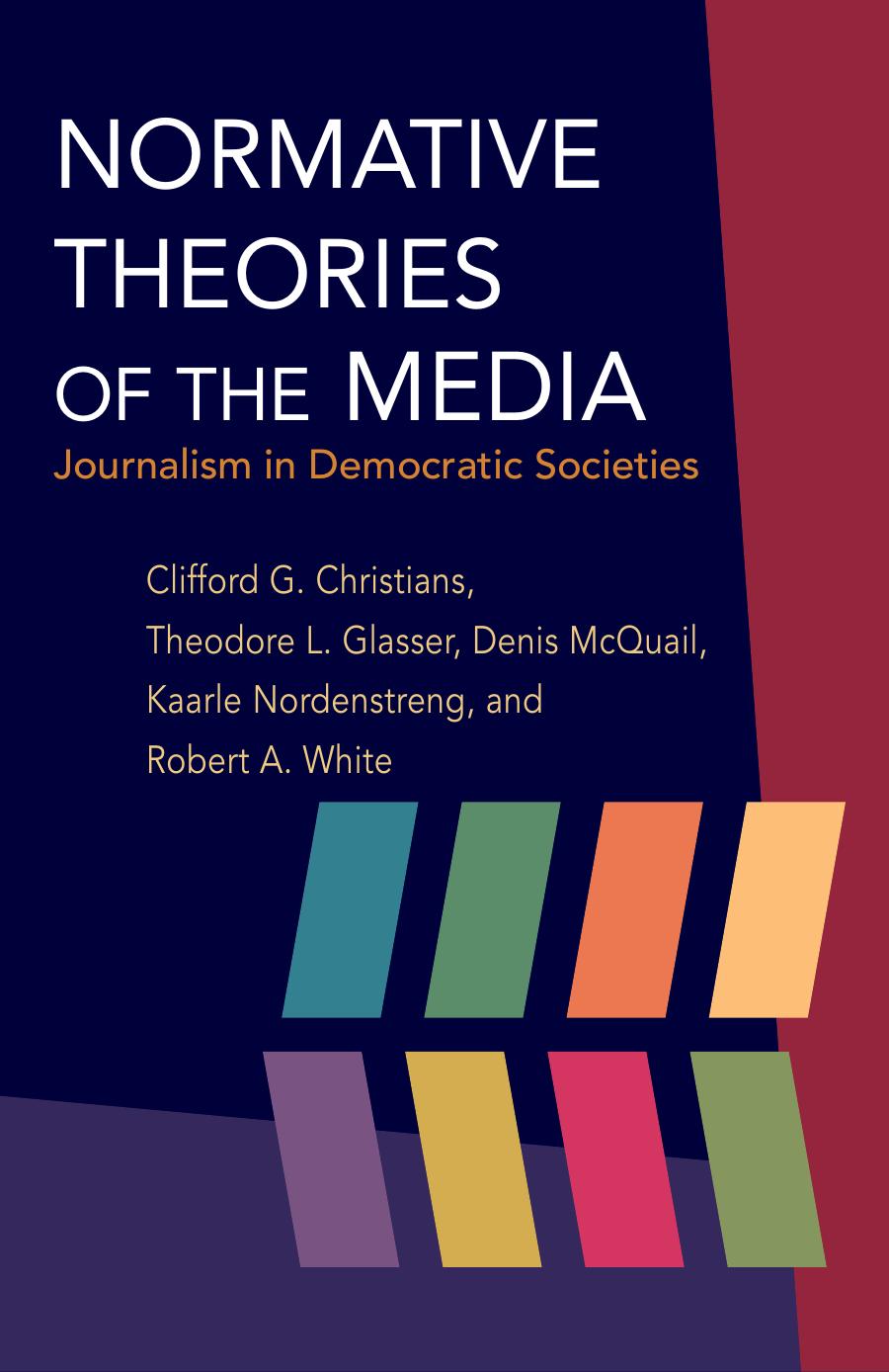 Normative Theories of the Media Journalism in Democratic Societies 2014